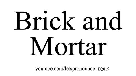 brick and mortar pronunciation
